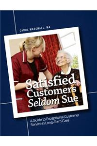 Satisfied Customers Seldom Sue