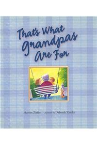 That's What Grandpas Are for