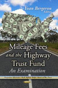 Mileage Fees & the Highway Trust Fund