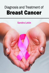 Diagnosis and Treatment of Breast Cancer