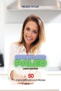 Effortless Paleo - Lunch Edition