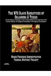 WPA Slave Narratives of Oklahoma & Texas