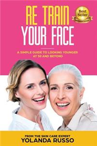 Re Train Your Face