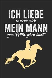 Ich Liebe Es Wenn Mich Mein Mann Zum Reiten Gehen Lässt