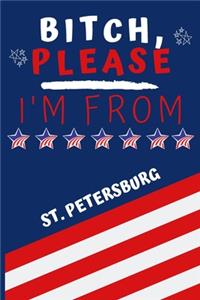 Bitch Please I'm From St. Petersburg
