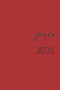 You and Me Since 2006 Notebook