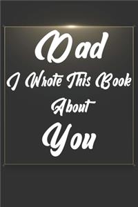 Dad, I Wrote This Book About You