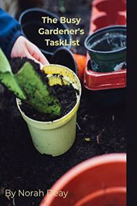 The Busy Gardener's Task List