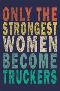 Only the Strongest Women Become Truckers