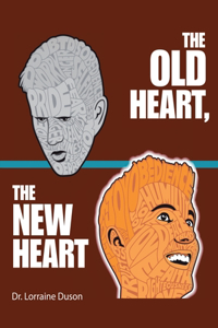 The Old Heart, the New Heart