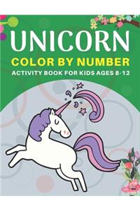 Unicorn Color by Number Activity Book for Kids Ages 8-12