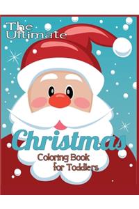 Ultimate Christmas Coloring Book for Toddlers