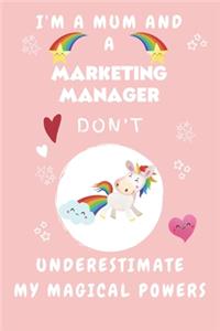 I'm A Mum And A Marketing Manager Don't Underestimate My Magical Powers