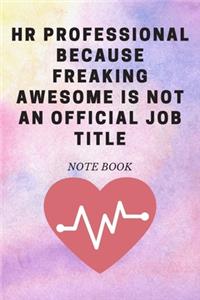 HR Professional Because Freaking Awesome is not an Official Job Title
