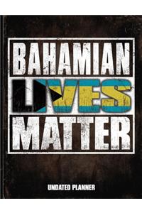 Bahamian Lives Matter Undated Planner