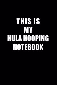 Notebook For Hula Hooping Lovers