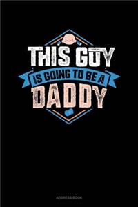This Guy Is Going To Be A Daddy