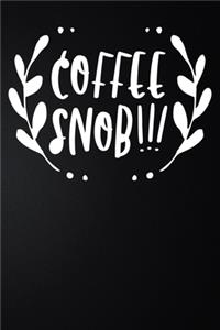 Coffee Snob