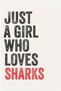 Just A Girl Who Loves sharks for sharks lovers sharks Gifts A beautiful