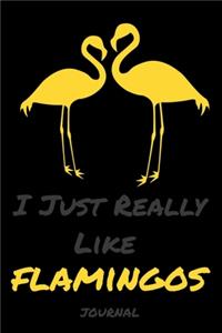 I Just Really Like Flamingos