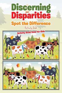 Discerning the Disparities