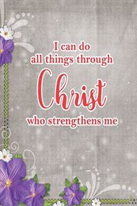 I Can Do All Things Through Christ Who Strengths Me