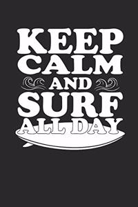 Keep Calm and Surf All Day