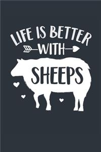 Life Is Better With Sheeps Notebook - Sheep Gift for Sheep Lovers - Sheep Journal - Sheep Diary