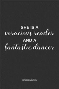 She Is A Voracious Reader And A Fantastic Dancer