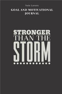 Stronger Than The Storm - Goal and Motivational Journal