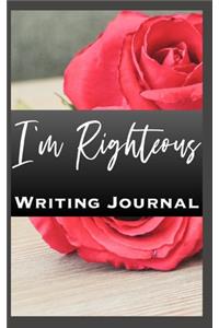 I'm Righteous Writing Journal