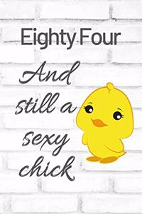 Eighty Four And Still A Sexy Chick