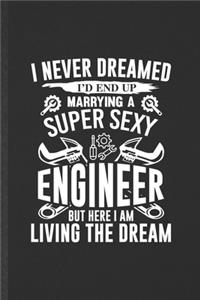 I Never Dreamed I'd End Up Marrying a Super Sexy Engineer but Here I Am Living the Dream
