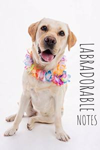 labradorable notes labrador retriever notebook Dog's lovers journal Cute puppy gift idea for labby lovers