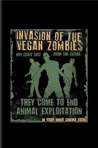 Invasion Of The Vegan Zombies They Come To End Animal Exploitation