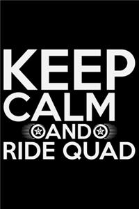 Keep Calm And Ride Quad