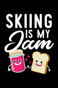 Skiing Is My Jam