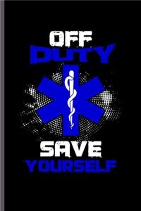 Off Duty Save Yourself