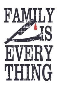 Family Is Everything