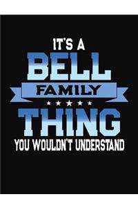 It's A Bell Family Thing You Wouldn't Understand