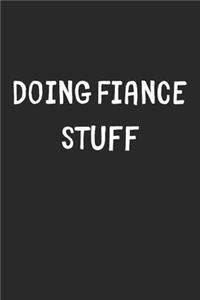 Doing Fiance Stuff