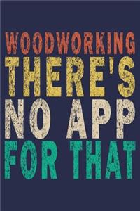 Woodworking There's No App for That