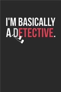 I'm Basically A Detective