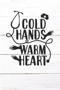 Cold Hands Warm Heart