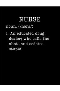 Nurse - An Educated Drug Dealer