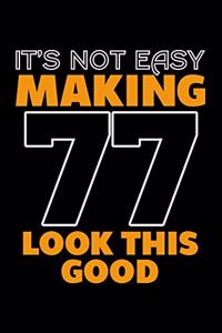 It's Not Easy Making 77 Look This Good