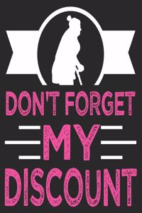 Don't Forget My Discount