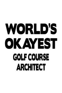 World's Okayest Golf Course Architect