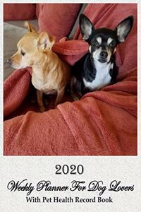 2020 Weekly Planner For Dog Lovers With Pet Health Record Book