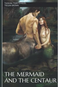 Mermaid and the Centaur
